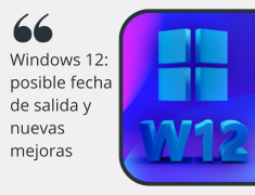 Descubre posible fecha de lanzamiento, novedades y requisitos de Windows 12